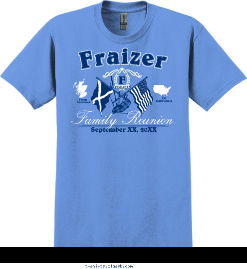 Your text here Fraser Fraizer F 1932-2012 Family Reunion September 2, 2012 California To Scotland From T-shirt Design SP1733