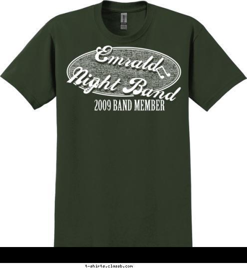 2009 BAND MEMBER Emrald Night Band T-shirt Design 