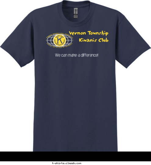 We can make a difference! Vernon Township
Kiwanis Club T-shirt Design 