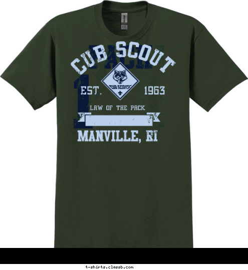 PACK 1 Manville, RI LAW OF THE PACK EST.       1963 CUB SCOUT 1 PACK T-shirt Design 