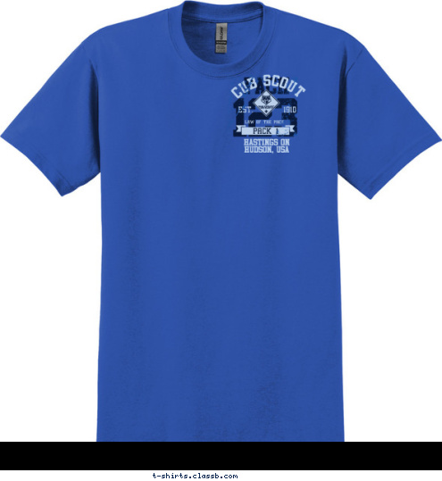 Hastings on 
Hudson, USA PACK 1 LAW OF THE PACK EST.       1910 CUB SCOUT 123 PACK T-shirt Design 