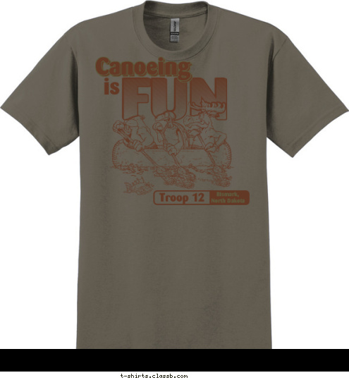 New Text New Text Canoeing Canoeing Bismark, 
North Dakota Troop 12 is Canoeing T-shirt Design 