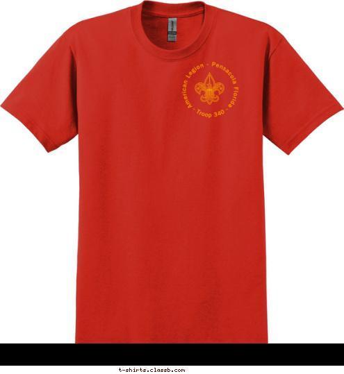 - Troop 340 - American Legion - Pensacola Florida Pensacola, FL TROOP 340 Est. 1910 T-shirt Design 