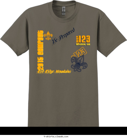 Red Ridge Mountains TROOP 123 123 ANYTOWN, USA TROOP Be Prepared 2015 CAMPOUT T-shirt Design 