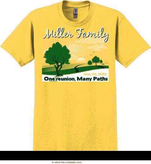 One reunion, Many Paths May 20, 2020 Miller Family T-shirt Design SP6377