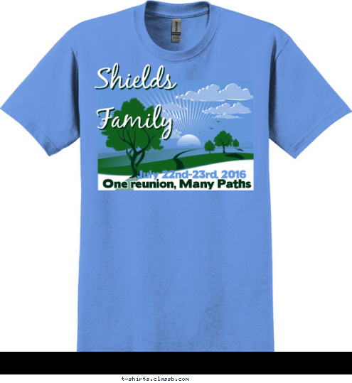 One reunion, Many Paths July 22nd-23rd, 2016 Shields Family T-shirt Design 