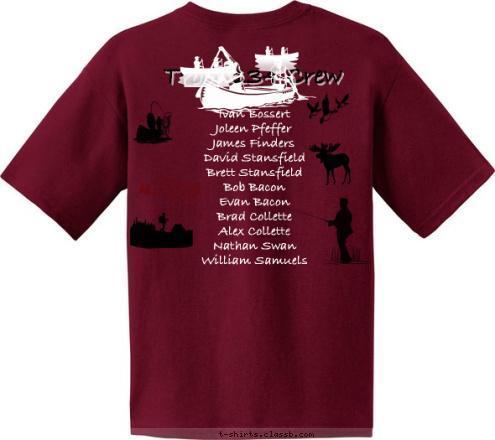 Troop 134 Crew Dean Bossert
Ivan Bossert
Joleen Pfeffer
James Finders
David Stansfield
Brett Stansfield
Bob Bacon
Evan Bacon
Brad Collette
Alex Collette
Nathan Swan
William Samuels 2015 Northern Tier T-shirt Design 