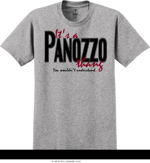 New Text You wouldn't understand. thang It's a Panozzo T-shirt Design 