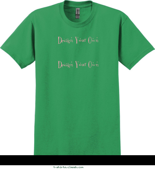 Design Your Own Design Your Own T-shirt Design 