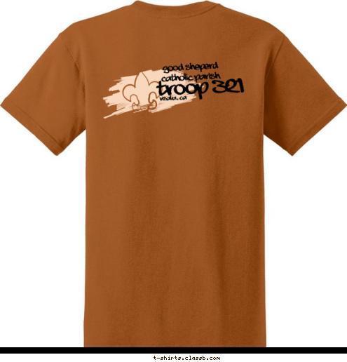 good sheperd 
catholic parish troop 321 good shepard parish Visalia, CA VISALIA, CA TROOP 321 T-shirt Design 