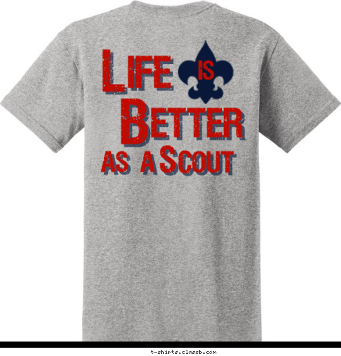 AS A  etter TROOP 208 L    BAYTOWN, TX COUT S is B ife T-shirt Design 