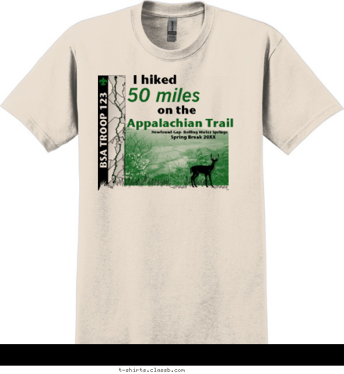 Your text here BSA TROOP 123 
 I hiked 50 miles on the Appalachian Trail Newfound Gap- Boiling Water Springs Spring Break 2011
 T-shirt Design SP19