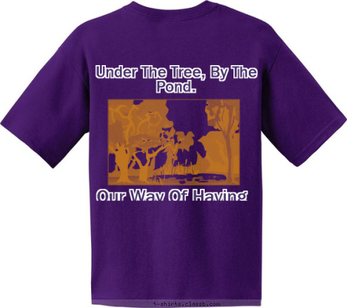 Our Way Of Having
Fun!! Under The Tree, By The
Pond. TAZEWELL, GA
 3RD SUNDAY IN JULY Family Gathering SALES-STEPHENSON T-shirt Design 