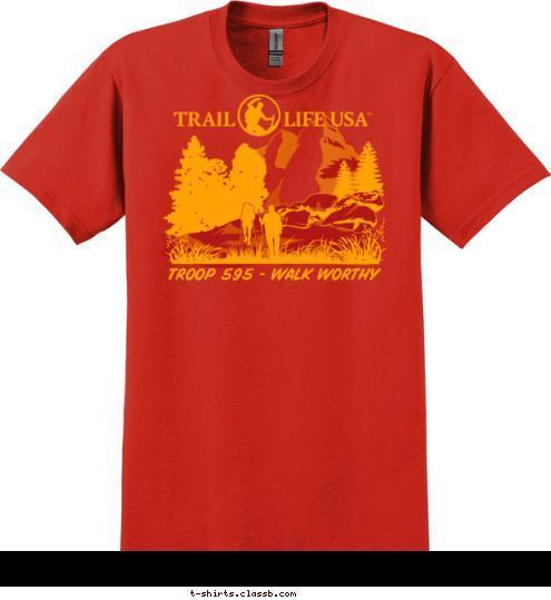 TROOP 595 - WALK WORTHY TROOP 595 TROOP 595 T-shirt Design 