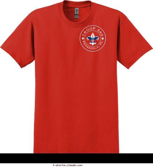 ANYTOWN TROOP PREPARED. FOR LIFE. USA 123 TROOP 340 PREPARED. FOR LIFE. PENSACOLA Pensacola, FL BOY SCOUTS OF AMERICA FLORIDA TROOP 340 T-shirt Design 