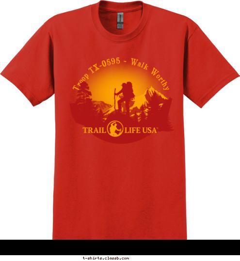 Troop TX-0595 - Walk Worthy T-shirt Design 