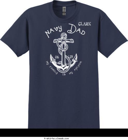 adams Clark navy Dad my anchor is my family 139 06 T-shirt Design 