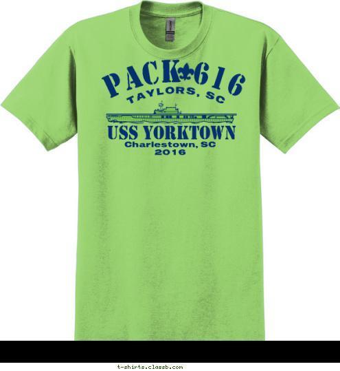 PACK 616 TAYLORS, SC Charlestown, SC
2016 USS YORKTOWN T-shirt Design 