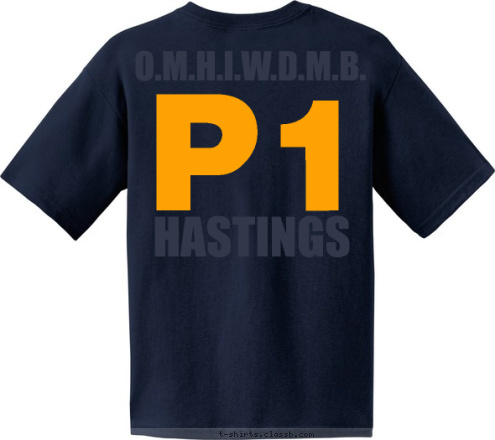 New Text Your text here! PACK 1 Hastings-on-Hudson, NY O.M.H.I.W.D.M.B. P1 Chartered 1915
 HASTINGS T-shirt Design 