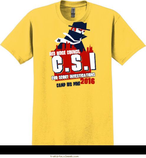 Your text here! C.S.I 2016 CAMP BIG PINE CUB SCOUT INVESTIGATIONS RED RIDGE COUNCIL T-shirt Design sp6457