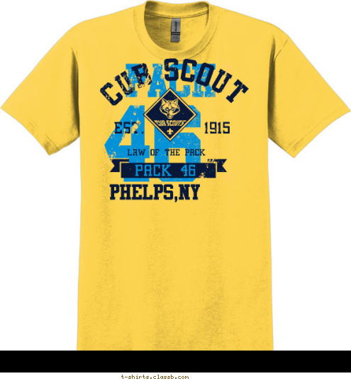 New Text        PHELPS,NY PACK 46 LAW OF THE PACK EST.       1915 CUB SCOUT PACK 46
 T-shirt Design 