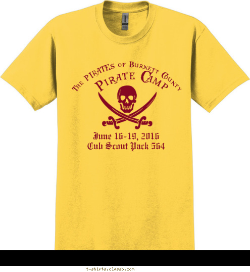 The PIRATES of Burnett County  Pirate Camp June 16-19, 2016
Cub Scout Pack 564 T-shirt Design 