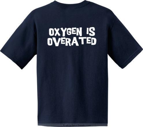 oxygen is overated Swimming wILSON hALL T-shirt Design 