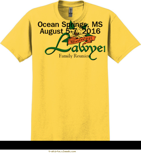 Ocean Springs, MS
August 5-7, 2016 Family Reunion Lawyer T-shirt Design 