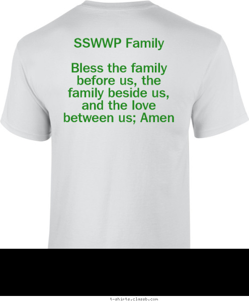 Singleton Smith White Williams Pinckney Williams The Fabulous Five 
2016 Family Reunion The SSWWP SSWWP
Family 
EST 
2016 Your text here! The SSWWP The Fabulous Five 
2016 Family Reunion SSWWP Family

Bless the family before us, the family beside us, and the love between us; Amen T-shirt Design 