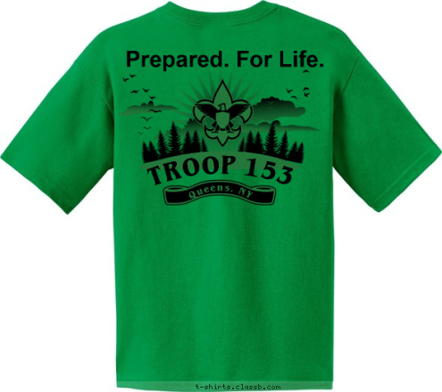 Queens, NY TROOP 153 Prepared. For Life. T-shirt Design 