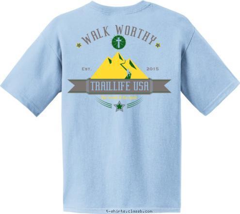 BLUE SPRINGS The Sword of the Spirit The Sword of the Spirit TRAILMEN TRAILMEN TROOP ST-1234 TROOP ST-1234 Est.                                    2015 BLUE SPRINGS TROOP MO-8605 The Sword of the Spirit TRAILLIFE USA WALK WORTHY T-shirt Design 