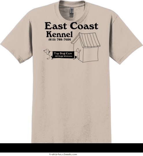 All Dogs Welcome Top Dog Care (813) 788-7026 Kennel East Coast T-shirt Design sp676