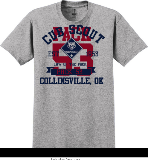 COLLINSVILLE, OK PACK 53 LAW OF THE PACK EST.       1953 CUB SCOUT 53 PACK T-shirt Design 