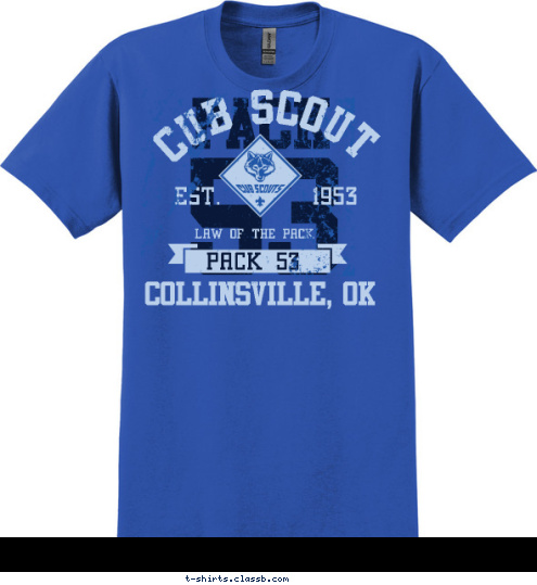 DEN 3 BEARD COLLINSVILLE, OK PACK 53 LAW OF THE PACK EST.       1953 CUB SCOUT 53 PACK T-shirt Design 