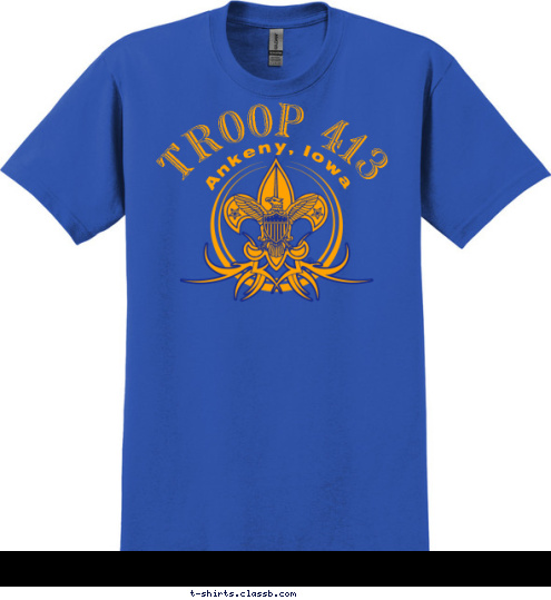 Your text here! TROOP 413 Ankeny, Iowa T-shirt Design 