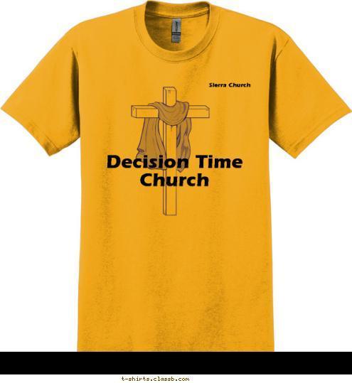 Sierra Church Decision Time Church Youth Fire Choir T-shirt Design 