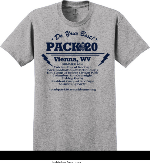 anytown, usa PACK 123 SUMMER 2016
Cub Fun Day at Kootaga
Pack Graduation at McDonough 
Day Camp at Belpre Civitan Park
Columbus Zoo Overnight
Fishing Derby
Resident Camp at Kootaga
Swimming Party

wcubpack20.waysideumc.org
 PACK 20 Vienna, WV T-shirt Design 