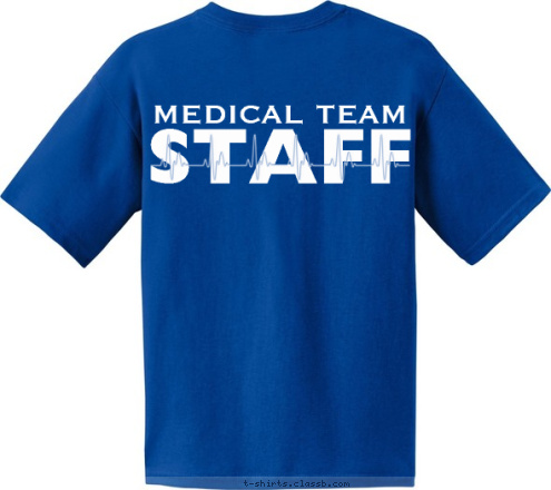 Your text here! MEDICAL TEAM STAFF T-shirt Design 