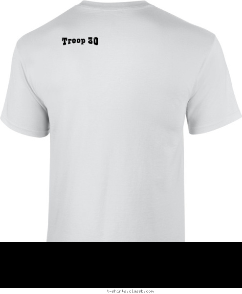 Troop 30
 Your text here! T-shirt Design 