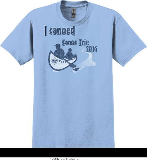 T641 2016 Canoe Trip I canoed
 T-shirt Design 