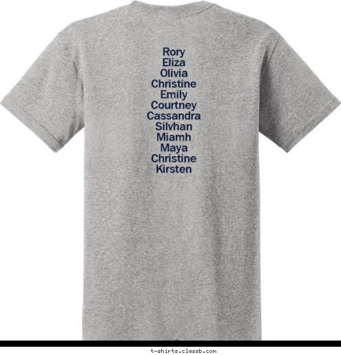 Rory
Eliza
Olivia
Christine
Emily
Courtney
Cassandra
Silvhan
Miamh
Maya
Christine
Kirsten Tall Oaks T-shirt Design 