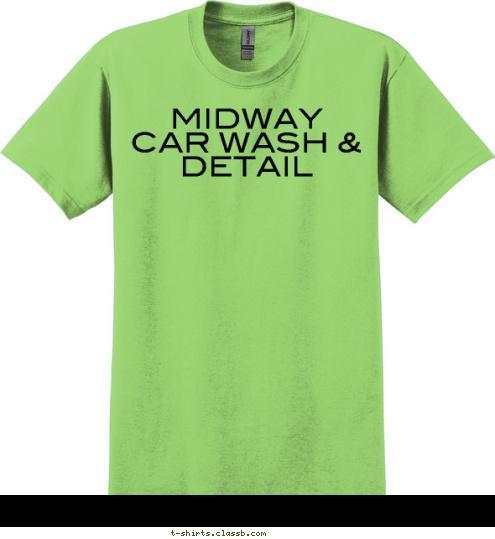 MIDWAY CAR WASH & DETAIL T-shirt Design 