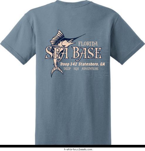 sponsored by First United Methodist Church Troop 342 Boy Scouts of America DEEP SEA ADVENTURE Troop 342 Statesboro, GA FLORIDA Base Sea  T-shirt Design 