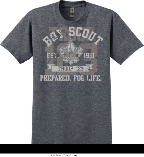 PREPARED. FOR LIFE. TROOP 123 EST.       1910 BOY SCOUT TROOP 123 T-shirt Design 