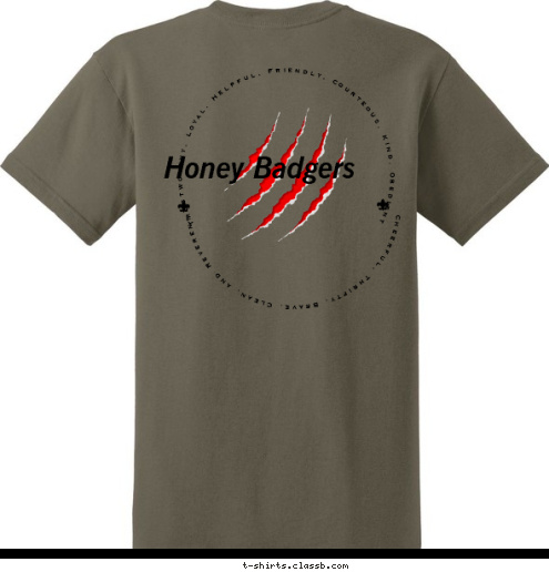 Honey Badgers Trustworthy, Loyal, Helpful, Friendly, Courteous, Kind, Obedient Cheerful, Thrifty, Brave, Clean, and Reverent T-shirt Design 