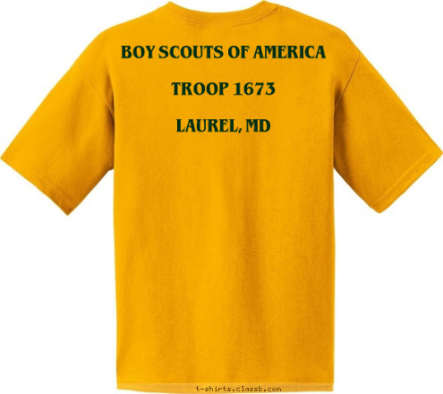 BOY SCOUTS OF AMERICA

TROOP 1673
 
LAUREL, MD Laurel, MD TROOP 1673 T-shirt Design 