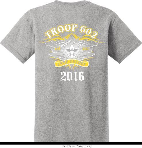 2016 2016 est est TROOP 602 2007 TROOP 602 2007 CAMP EUCHEE CAMP EUCHEE T-shirt Design 