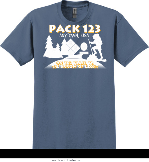 ON THE TRAIL TO
THE ARROW OF LIGHT
 PACK 123 anytown, usa T-shirt Design 