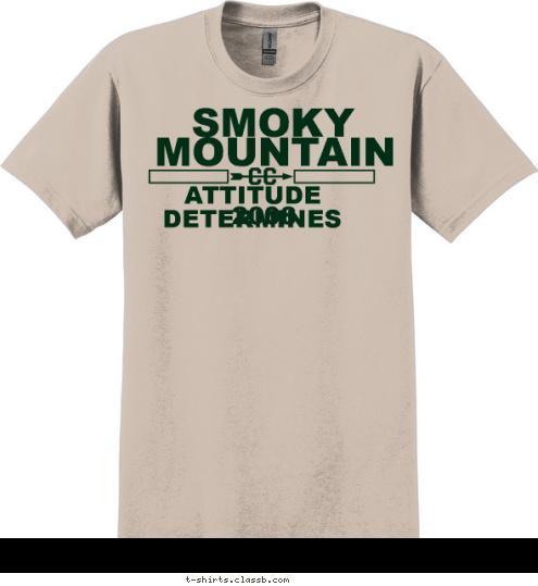 SMOKY
 MOUNTAIN ATTITUDE DETERMINES 2008 T-shirt Design 