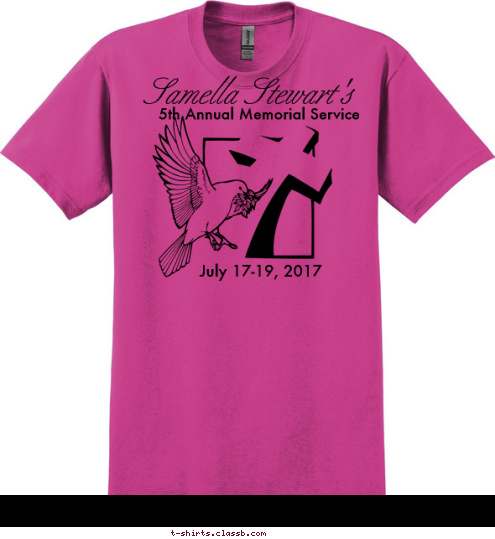 August 28-29, 2012 Patricia Darnell McArthur Albert Viola James Eddie Irene July 17-19, 2017 5th Annual Memorial Service Samella Stewart's T-shirt Design 